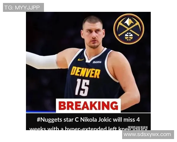 约基奇韧带无损伤!曝掘金全队第一反应松了口气 仍有望参与奖项评选 约基奇韧带无损伤!曝掘金全队第一反应松了口气 仍有望参与奖项评选